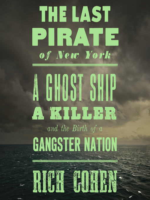 Title details for The Last Pirate of New York by Rich Cohen - Wait list
